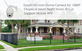 EasyN HD Dome Camera - 1080P, PTZ, 5x Optical Zoom, Night Vision, IR Cut, 1/2.7 Inch Sony CMOS, Weatherproof, Android + iOS